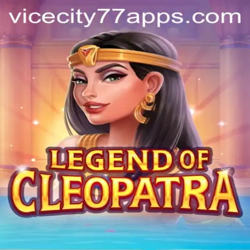 Legend Of Cleopatra and ViceCity77: A Thrilling Gaming Experience